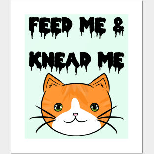 FEED ME! KNEAD ME! Black Posters and Art